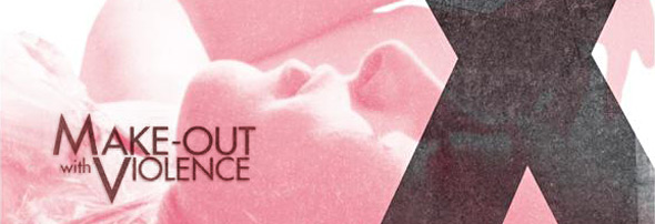 Make Out with Violence