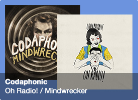 Codaphonic - Mindwrecker / Oh Radio!