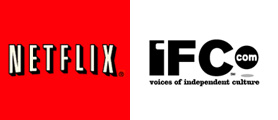 Netflix + IFC