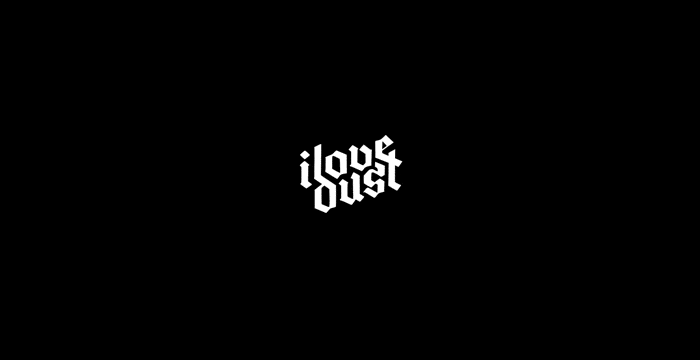 I Love Dust