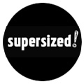 Supersized!